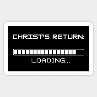 Christ's return loading (with a progress bar almost full) white text Magnet